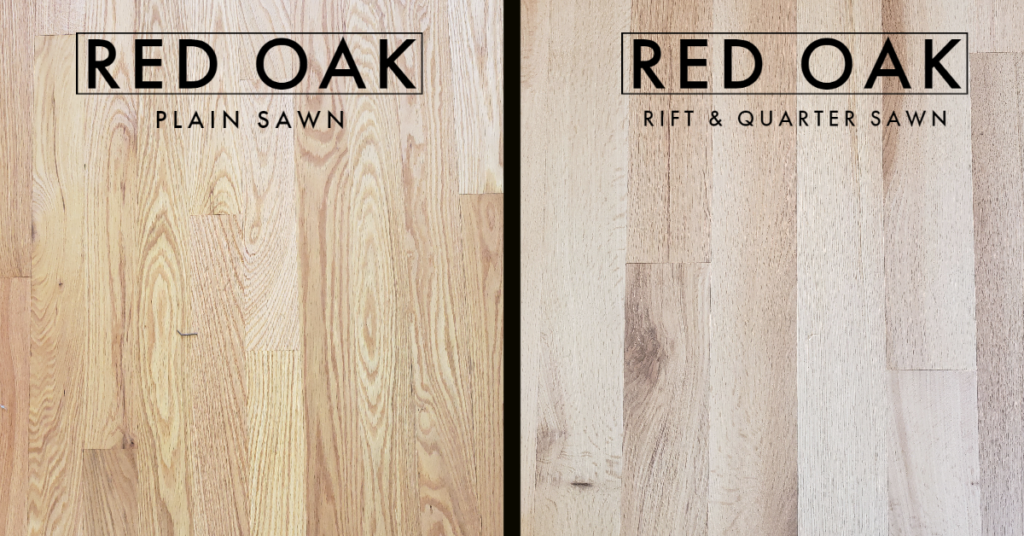 Red Oak Plain Sawn S&B vs Red Oak Rift & Quarter Sawn S&B
